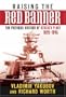Raising the Red Banner: The Pictoral History of Stalin's Fleet 1920-1945
