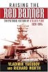 Raising the Red Banner: The Pictoral History of Stalin's Fleet 1920-1945
