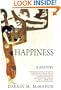 Happiness: A History
