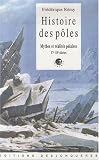 Histoire de pôles : Mythes et réalités polaires, 17e-18e siècles