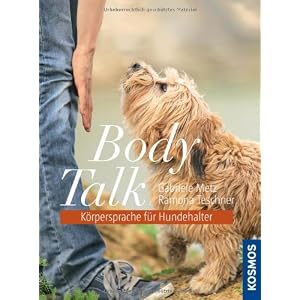 Body Talk - K&ouml;rpersprache f&uuml;r  Hundehalter