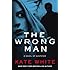 The Wrong Man: A Novel of Suspense