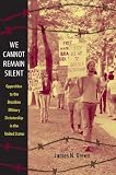 We cannot remain silent : opposition to the Brazilian military dictatorship in the United States