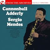 Cannonball Adderley With Sergio Mendes - From The Archives (Digitally Remastered)
