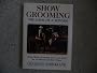 Show Grooming: The Look of a Winner : Horse Show Grooming, Tack, and Attire for All Breeds and Sport Types