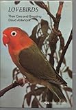 Lovebirds : their care and breeding