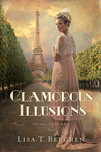Glamorous Illusions: A Novel (Grand Tour Series Book 1)