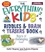 The Everything Kids Riddles & Brain Teasers Book: Hours of Challenging Fun (Everything Kids Series)