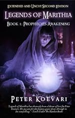 Legends of Marithia: Book 1 - Prophecies Awakening (Uncut and Extended Second Edition)