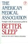 AMA GD TO BETTER SLEEP (American Medical Association home health library)