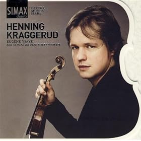 Eug�ne Ysaye: Six Sonatas For Solo Violin, Op. 27