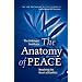 The Anatomy of Peace: Resolving the Heart of Conflict