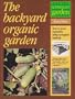 The Backyard Organic Garden: How to Grow Vegetables Using Ecological Methods (Lothian Australian Garden Series)