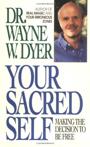 Your Sacred Self: Making the Decision to Be Free Book Image