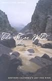 Search : The Sespe Wild: Southern California'S Last Free River (Environmental Arts and Humanities Series)
