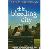 This Bleeding Cityby Alex Preston