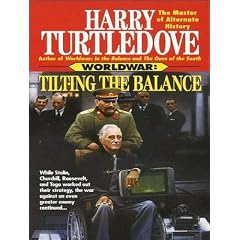 Worldwar: Tilting the Balance by Harry Turtledove and Todd McLaren
