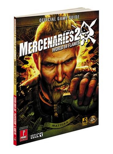 Mercenaries 2: World in Flames: Prima Official Game Guide (Prima Official Game Guides)