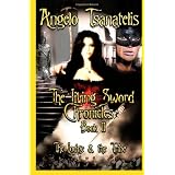 The Living Sword Chronicles Book II: the Lodge & the Tribe