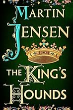 The King's Hounds (The King's Hounds series Book 1)