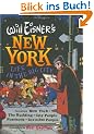 Will Eisner's New York: Life in the Big City (Will Eisner Library)