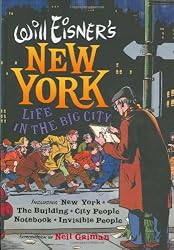 Will Eisner's New York: Life in the Big City: New York, The Building, City People Notebook, Invisible People (Will Eisner Library)