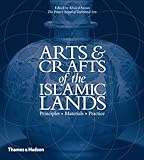 Arts & crafts of the Islamic lands : principles, materials, practice
