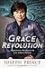 Grace Revolution: Experience the Power to Live Above Defeat