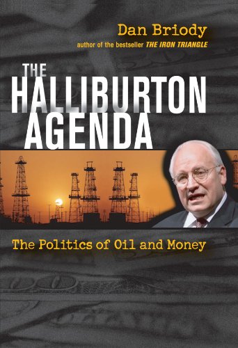 The Halliburton Agenda: The Politics of Oil and Money