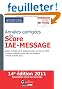 Annales corrig�es du Score IAE-Message 2011- Sujets corrig�s de 5 sessions ayant eu lieu en 2010 - Conseils pratiques pour bien se pr�parer - Centres d �crits 2011