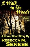 A Walk in the Woods: A Horror Short Story