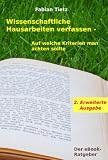 Wissenschaftliche Hausarbeiten verfassen - Auf welche Kriterien man achten sollte