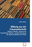 www.payane.ir - Bildung aus der Frauenzeitschrift: Sophie La Roches ?Pomona für Teutschlands Töchter? und die Umsetzung der Ideale bei Bettina von Arnim (German Edition)