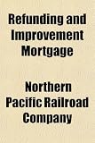 Refunding and Improvement Mortgage; Northern Pacific Railway Company to Guaranty Trust Company of New York and William S. Tod, Trustees. Dated July 1, 1914