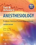 Yao and Artusios Anesthesiology: Problem-Oriented Patient Management