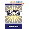 Managing Thought: How Do Your Thoughts Rule Your World?