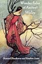 Wonder Tales of Ancient Wales: Celtic Myth and Welsh Fairy Folklore