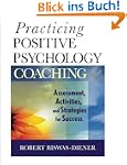 Practicing Positive Psychology Coaching