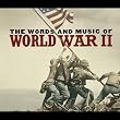 Words and Music of World War II