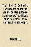 Tight End, 1980s Births: Evan Moore, Visanthe Shiancoe, Greg Boone, Ben Patrick, Todd Heap, Mike Seidman, Jonny Harline, Bennie Joppru-
