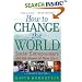 How to Change the World: Social Entrepreneurs and the Power of New Ideas, Updated Edition