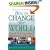 How to Change the World: Social Entrepreneurs and the Power of New Ideas, Updated Edition