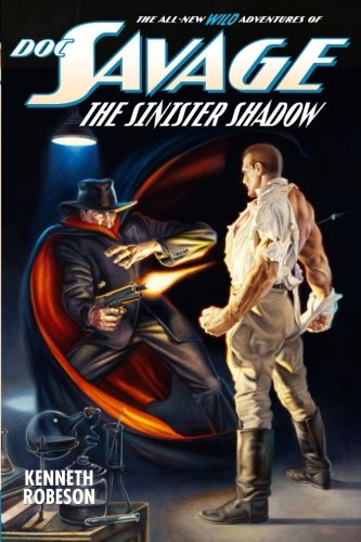 Doc Savage: The Sinister Shadow, by Kenneth Robeson, Lester Dent, Will Murray