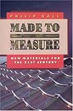 Made to Measure: New Materials for the 21st Century (Princeton Paperbacks)