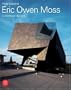 Eric Owen Moss. The Uncertainty of Doing