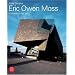 Eric Owen Moss. The Uncertainty of Doing