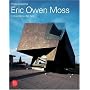 Eric Owen Moss. The Uncertainty of Doing