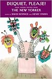 Disquiet, Please!: More Humor Writing from The New Yorker