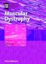 Muscular Dystrophy (Genetic & Developmental Diseases & Disorders)