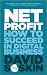 Net Profit: How to Succeed in Digital Business Net Profit: How to Succeed in Digital Business
